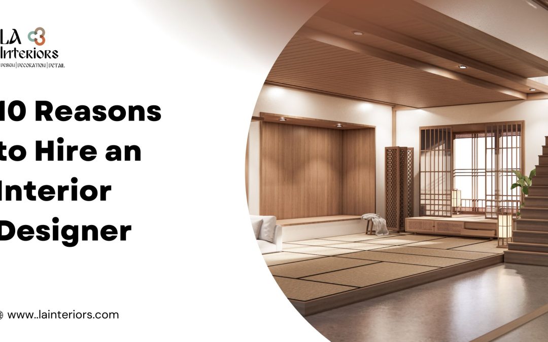10 Reasons to Hire an Interior Designer